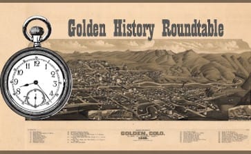 Golden History Roundtable - Golden Colorado