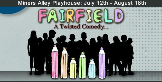 Miners Alley Playhouse Presents Fairfield - A Twisted Comedy