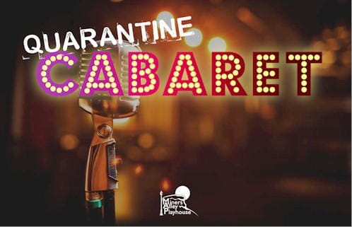 Quarantine Cabaret at Miners Alley