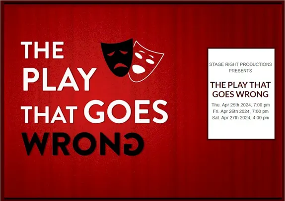 Poster for the Play That Goes Wrong, showing Thursday and Friday at 7 and Saturday at 8