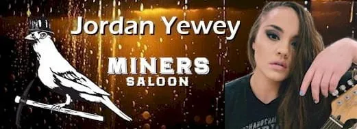 Jordan Yewey at Miners Saloon
