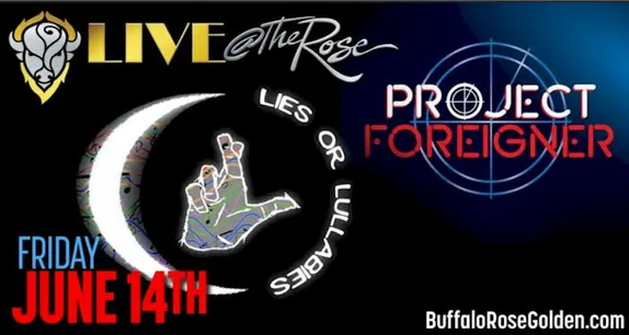 Lies or Lullabies and Project Foreigner at the Buffalo Rose