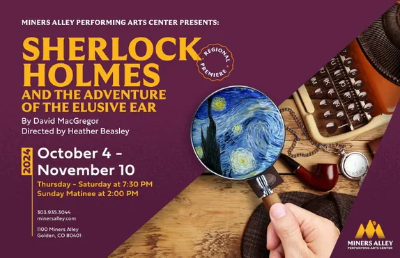 See the new Miners Alley production for only $25: Sherlock Holmes and the Adventure of the Elusive Ear